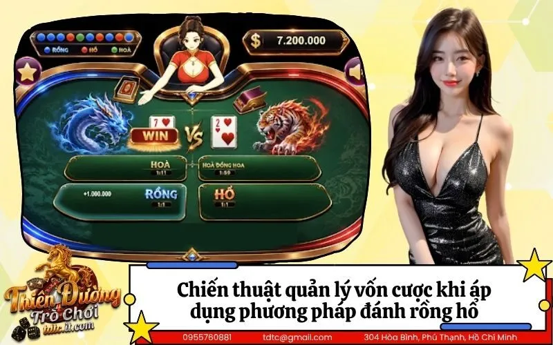 Chiến thuật quản lý vốn cược khi áp dụng phương pháp đánh rồng hổ