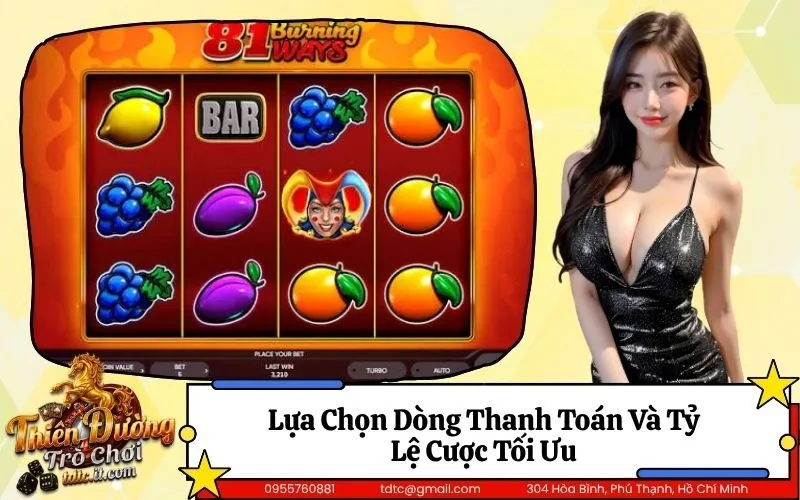 Lựa Chọn Dòng Thanh Toán Và Tỷ Lệ Cược Tối Ưu