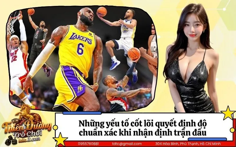 Những yếu tố cốt lõi quyết định độ chuẩn xác khi nhận định trận đấu
