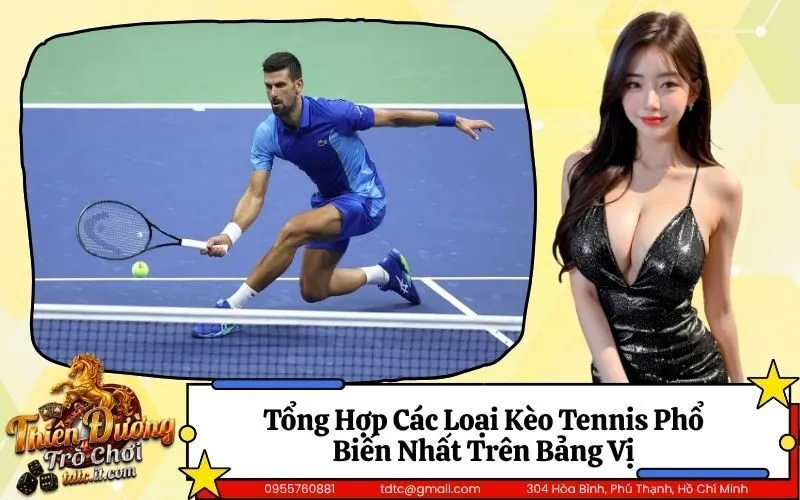 Tổng Hợp Các Loại Kèo Tennis Phổ Biến Nhất Trên Bảng Vị